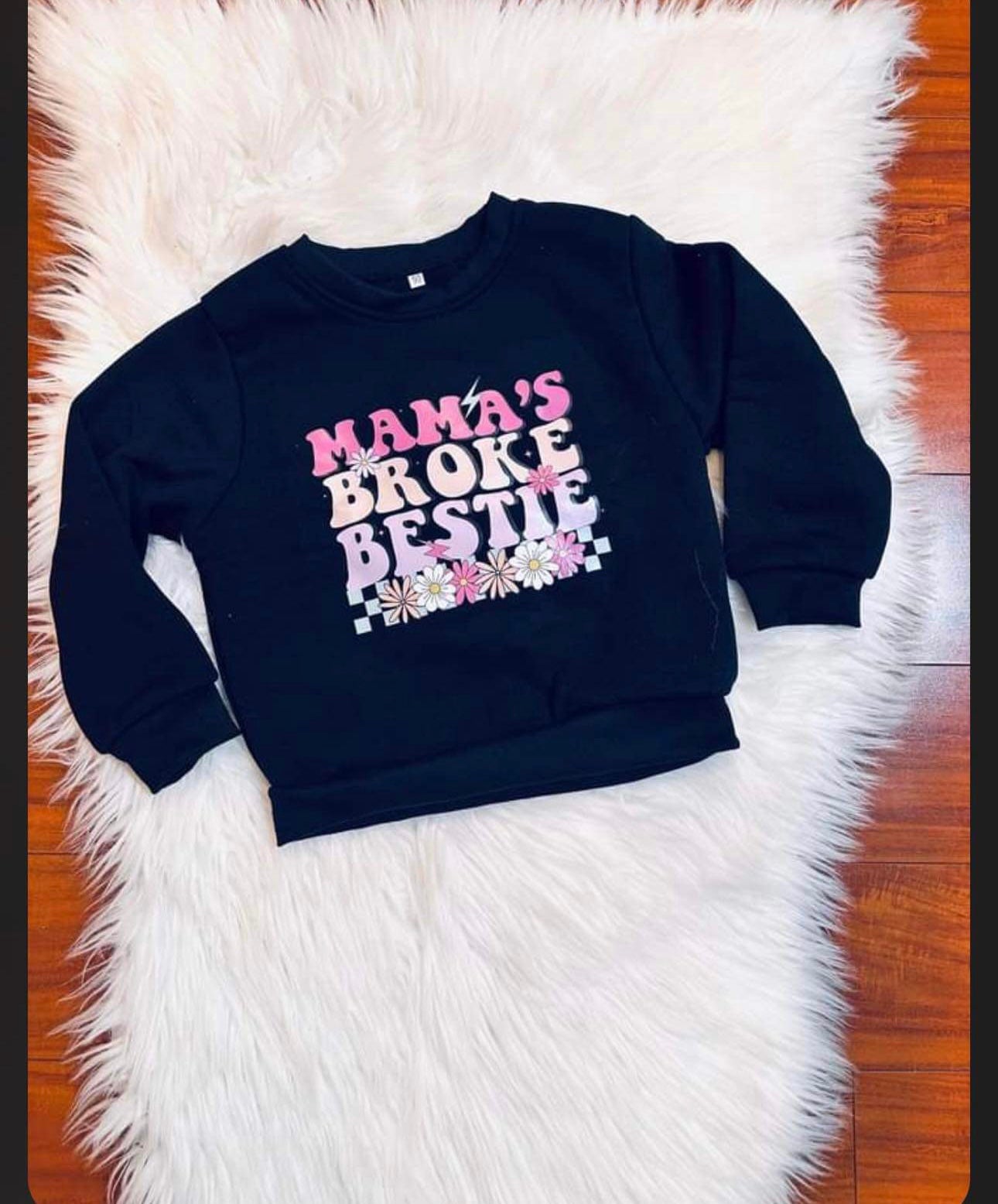 Mamas Broke Bestie Sweater